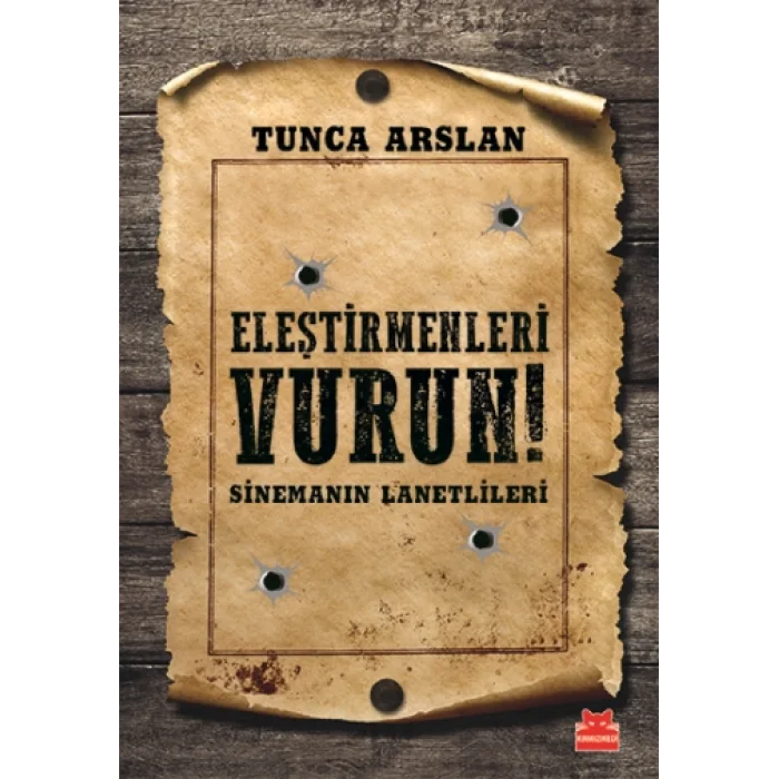 Eleştirmenleri Vurun! Sinemanın Lanetlileri