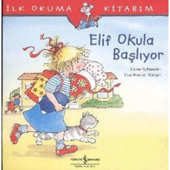 Elif Okula Başlıyor - İlk Okuma Kitabım
