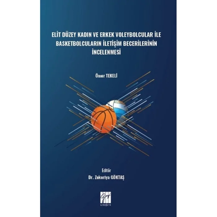 Elit Düzey Kadın ve Erkek Voleybolcular ile Basketbolcuların İletişim Becerilerinin İncelenmesi