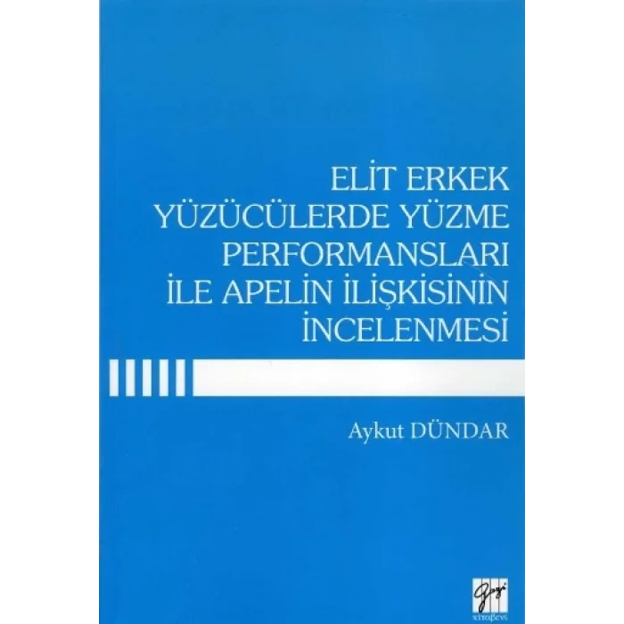 Elit Erkek Yüzücülerde Yüzme Performansları ile Apelin İlişkisinin İncelenmesi