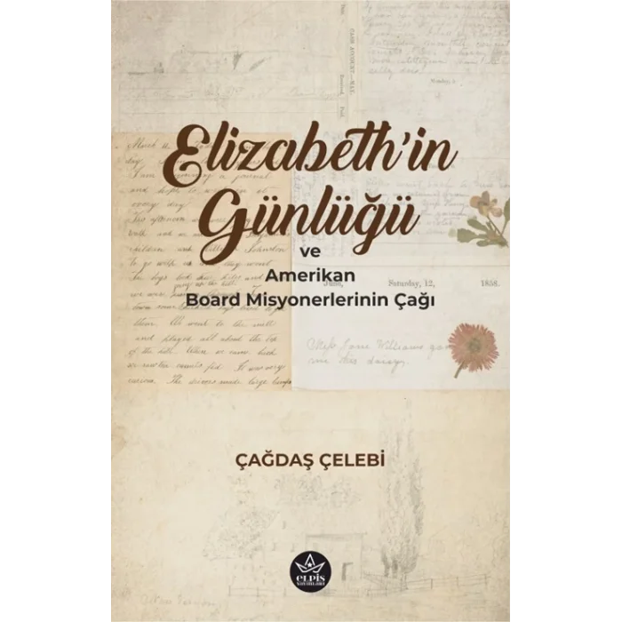 Elizabethin Günlüğü ve Amerikan Board Misyonerlerinin Çağı