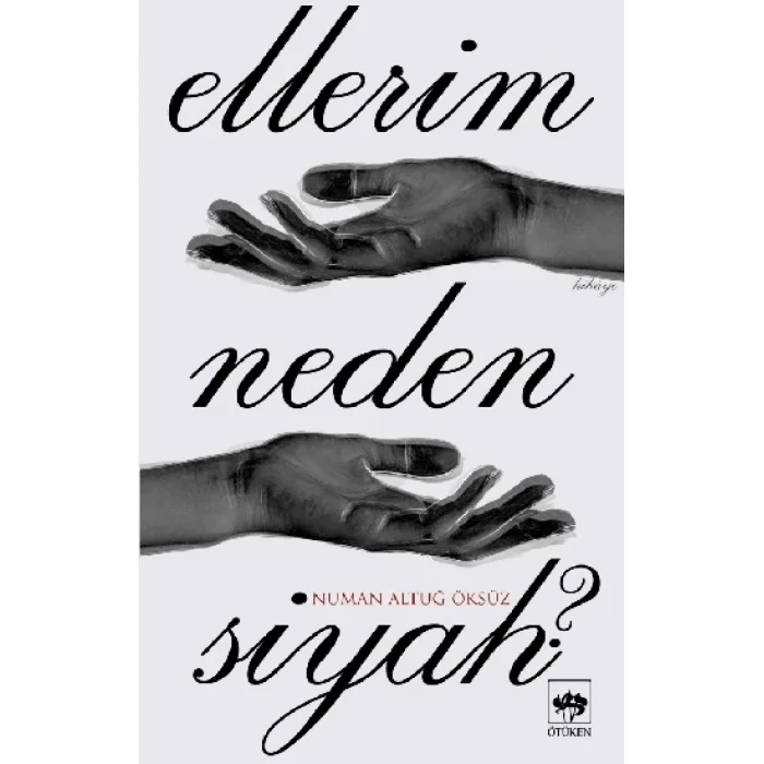 Ellerim Neden Siyah?