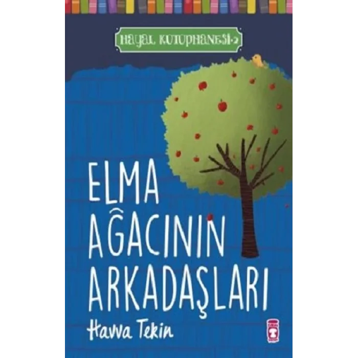 Elma Ağacının Arkadaşları - Hayal Kütüphanesi 2