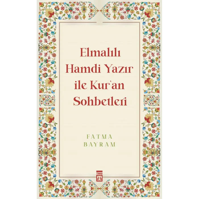 Elmalılı Hamdi Yazır ile Kuran Sohbetleri