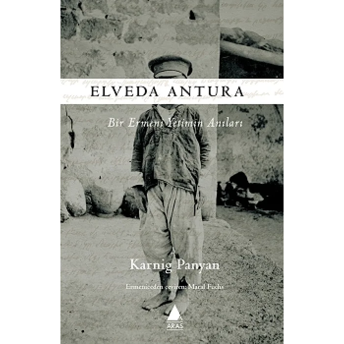 Elveda Antura - Bir Ermeni Yetimin Anıları