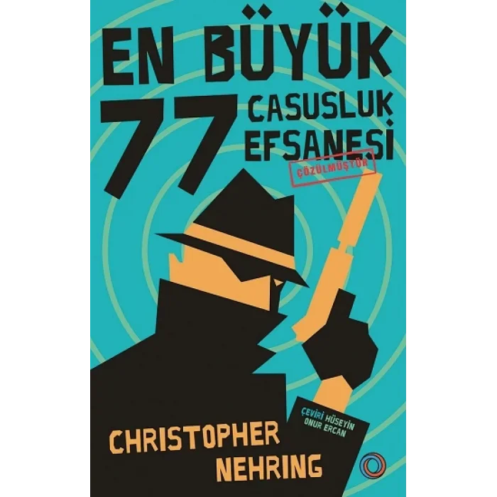 En Büyük 77 Casusluk Hikayesi Çözülmüştür