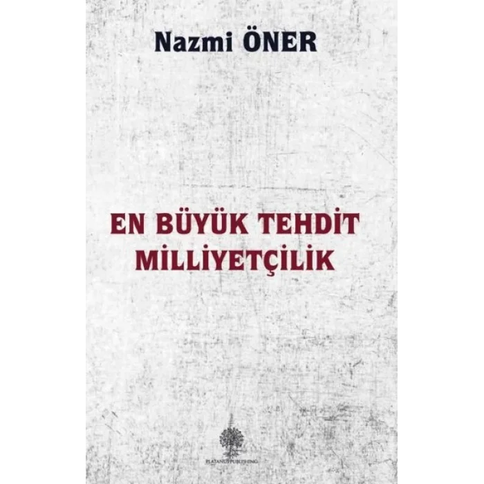 En Büyük Tehdit Milliyetçilik