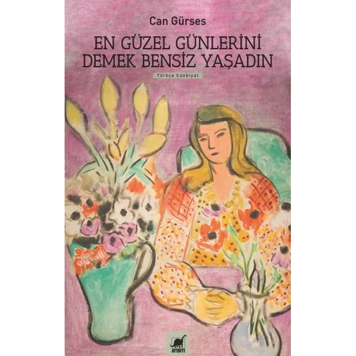 En Güzel Günlerini Demek Bensiz Yaşadın