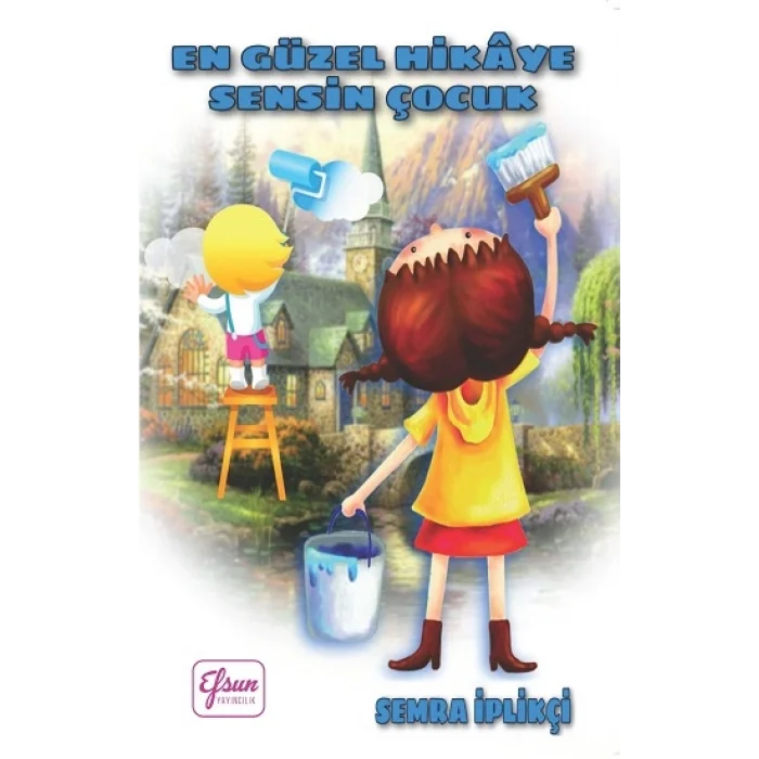 En Güzel Hikaye Sensin Çocuk