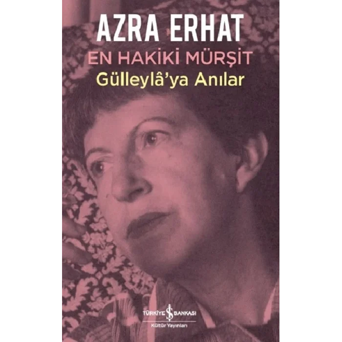 En Hakiki Mürşit Gülleylaya Anılar