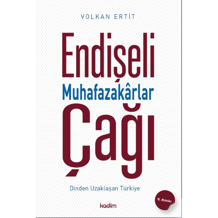 Endişeli Muhafazakarlar Çağı
