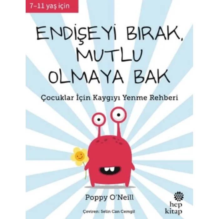 Endişeyi Bırak, Mutlu Olmaya Bak