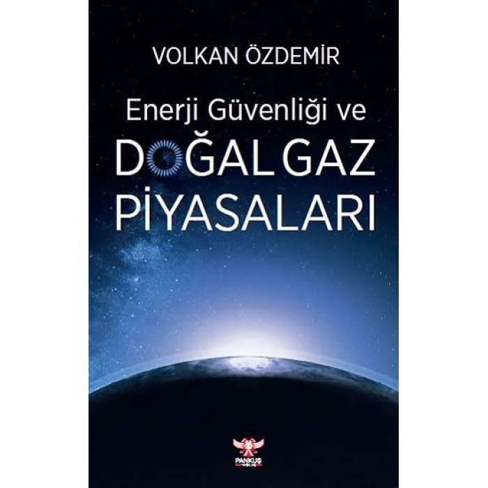Enerji Güvenliği ve Doğal Gaz Piyasaları