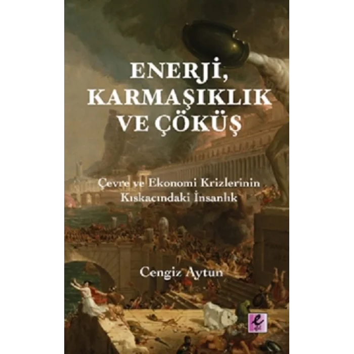 Enerji, Karmaşıklık ve Çöküş