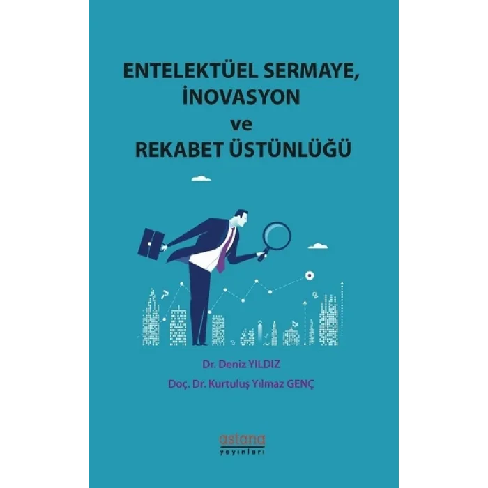 Entelektüel Sermaye, İnovasyon ve Rekabet Üstünlüğü