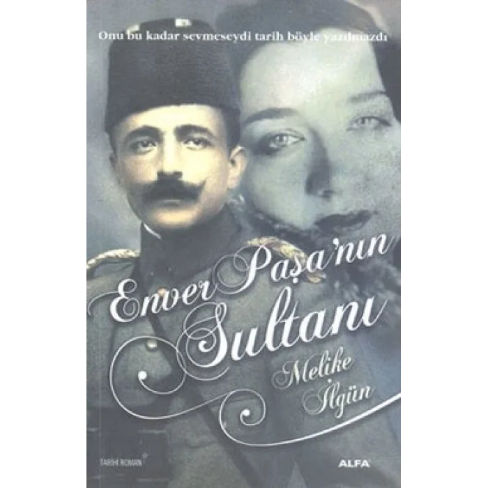 Enver Paşa’nın Sultanı