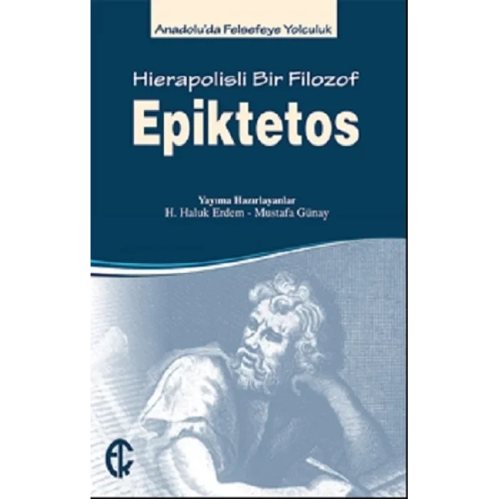 Epiktetos - Hierapolisli Bir Filozof