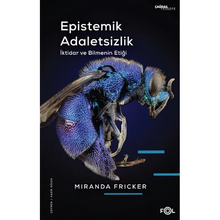 Epistemik Adaletsizlik -İktidar ve Bilmenin Etiği