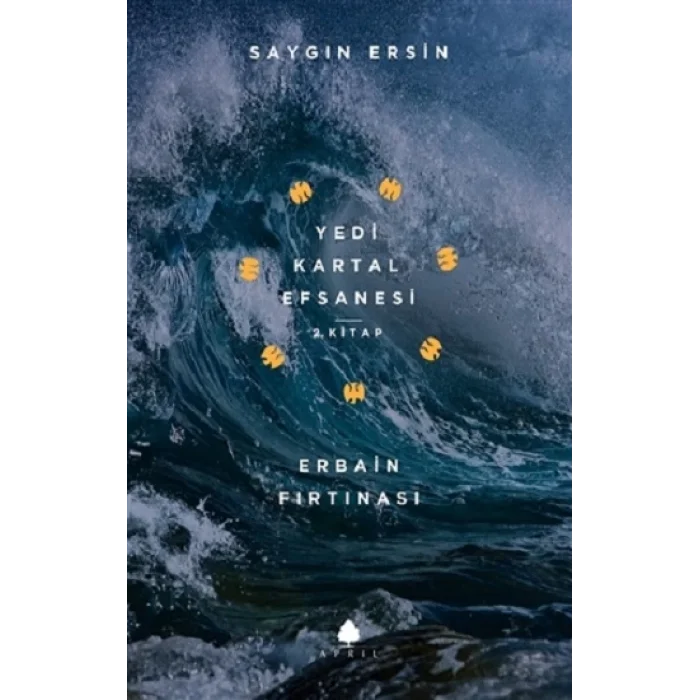 Erbain Fırtınası - Yedi Kartal Efsanesi 2. Kitap