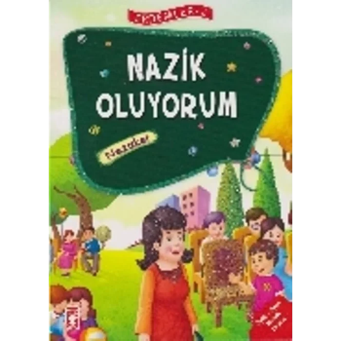 Erdemler Serisi 2 - Nazik Oluyorum - Nezaket