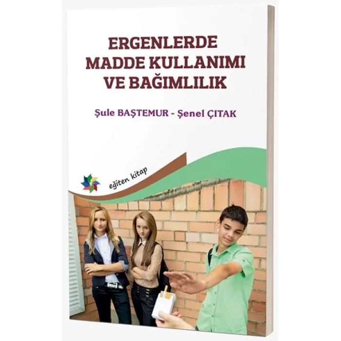 Ergenlerde Madde Kullanımı ve Bağımlılık