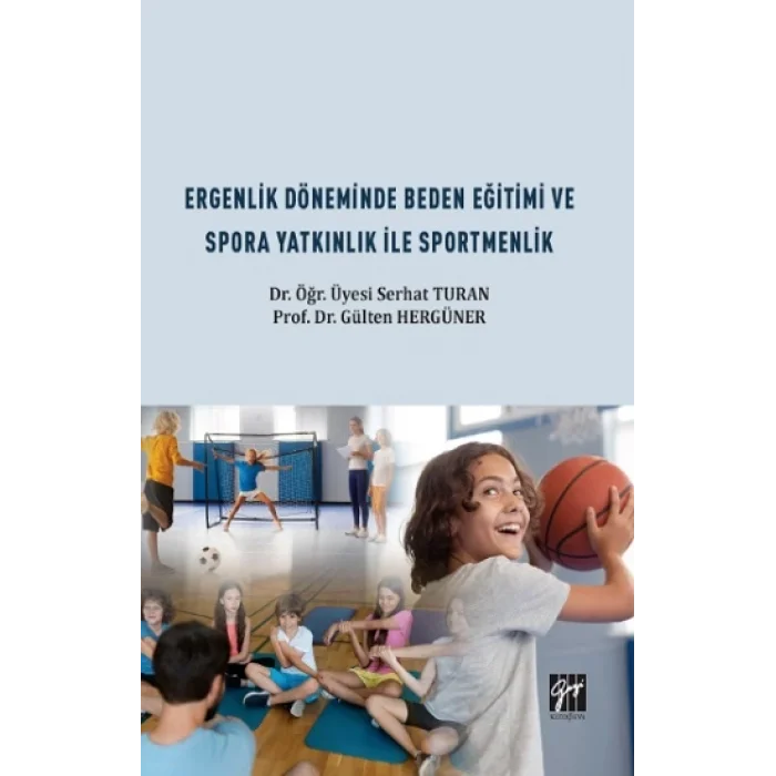 Ergenlik Döneminde Beden Eğitimi ve Spora Yatkınlık ile Sportmenlik