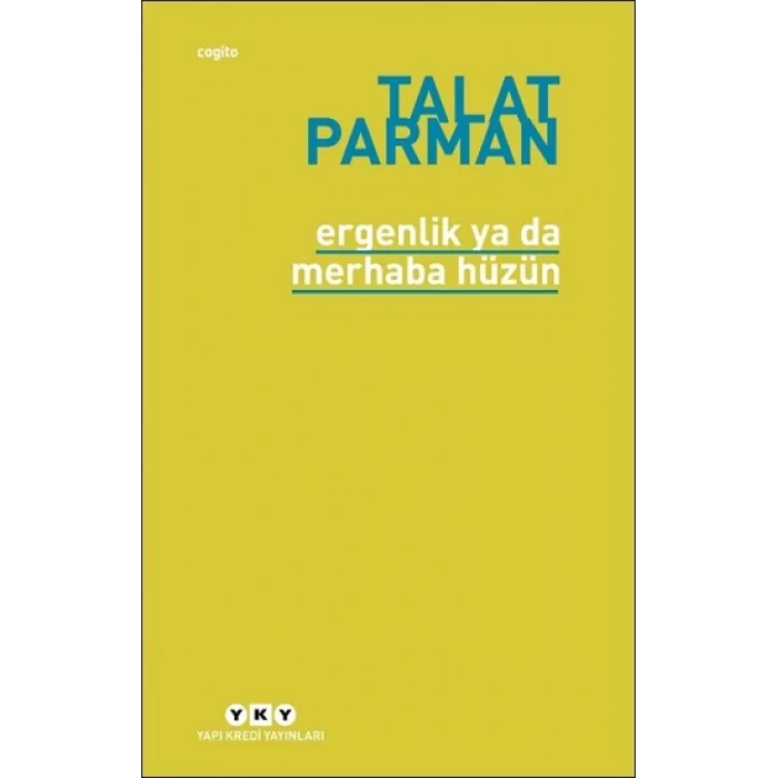 Ergenlik ya da Merhaba Hüzün