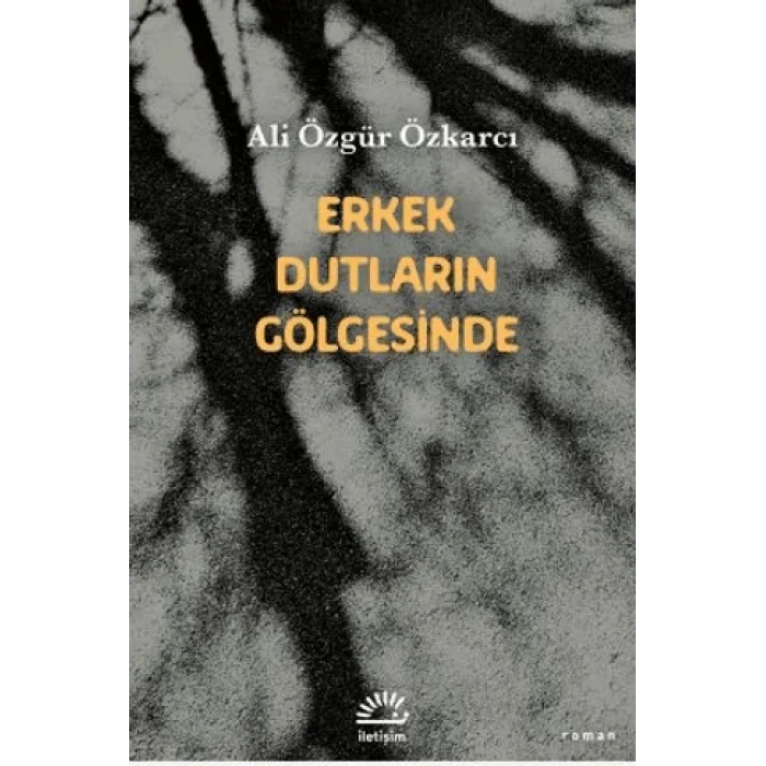 Erkek Dutların Gölgesinde