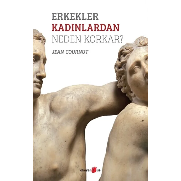 Erkekler Kadınlardan Neden Korkar?