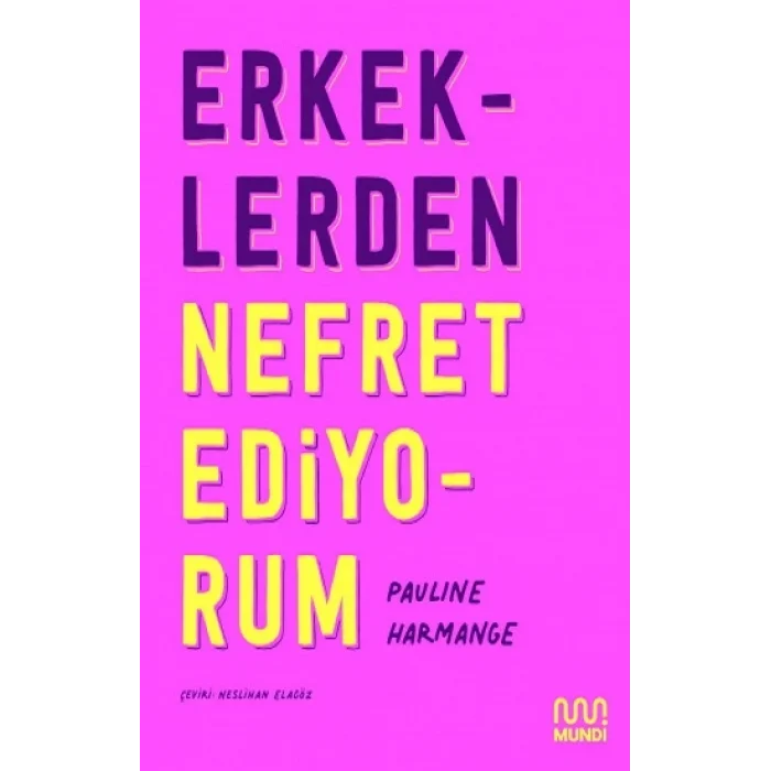 Erkeklerden Nefret Ediyorum