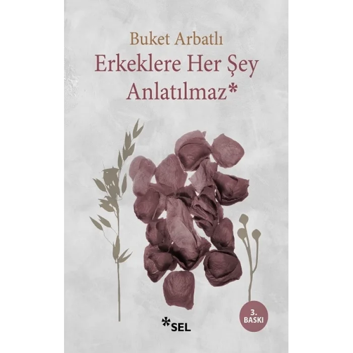 Erkeklere Her Şey Anlatılmaz