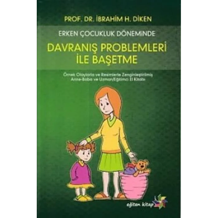 Erken Çocukluk Döneminde Davranış Problemleri İle Başetme