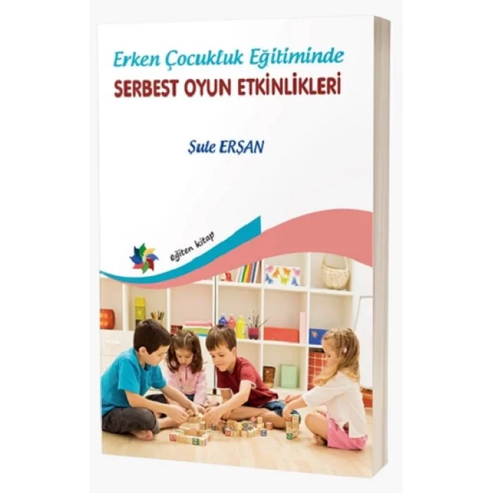 Erken Çocukluk Eğitiminde Serbest Oyun Etkinlikleri