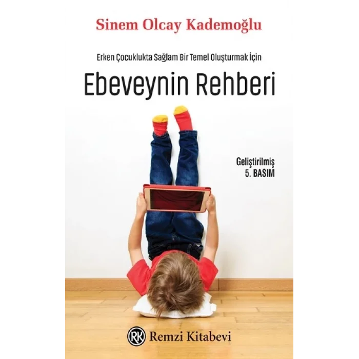Erken Çocuklukta Sağlam Bir Temel Oluşturmak İçin Ebeveynin Rehberi
