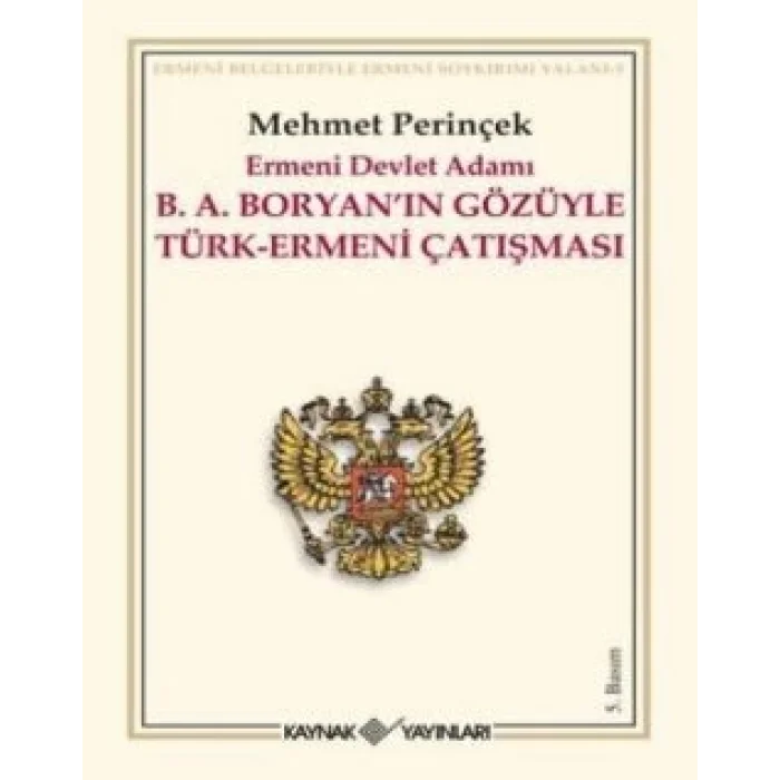Ermeni Devlet Adamı B. A. Boryanın Gözüyle Türk-Ermeni Çatışması