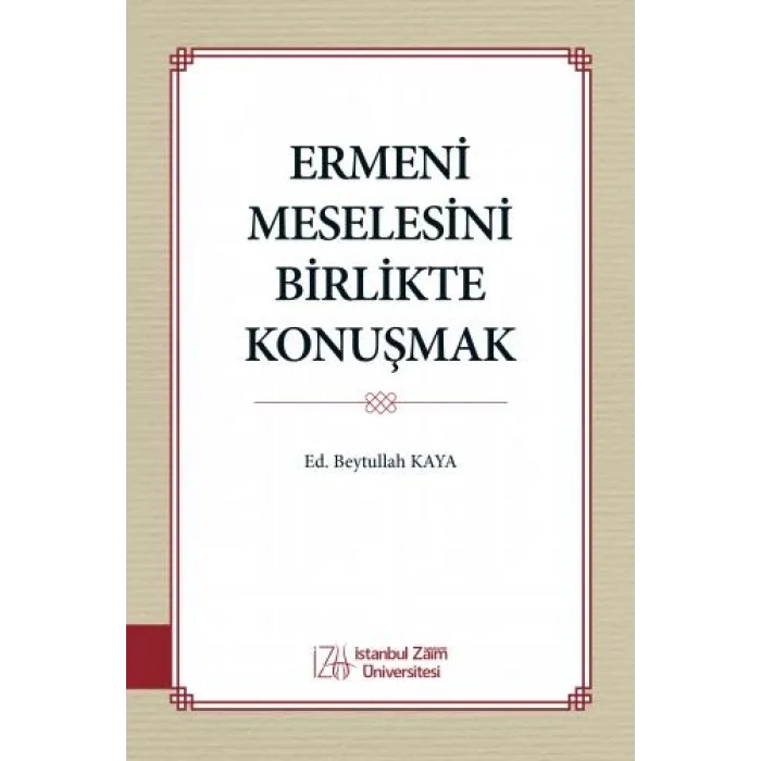 Ermeni Meselesini Birlikte Konuşmak