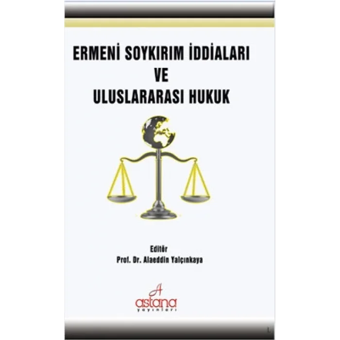 Ermeni Soykırım İddiaları Ve Uluslararası Hukuk