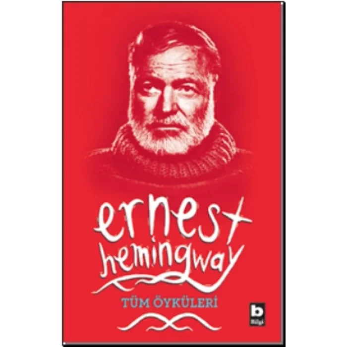 Ernest Hemingway Tüm Öyküleri