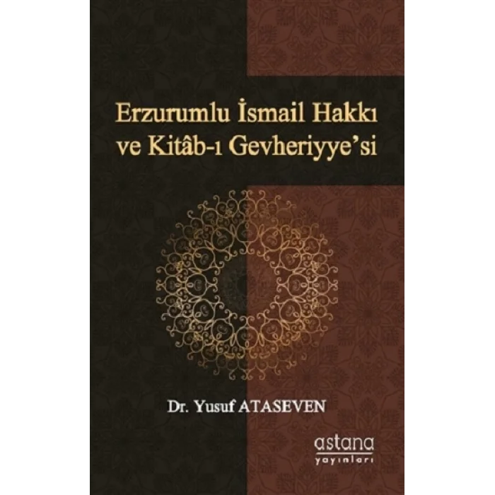 Erzurumlu İsmail Hakkı ve Kitab-ı Gevheriyyesi