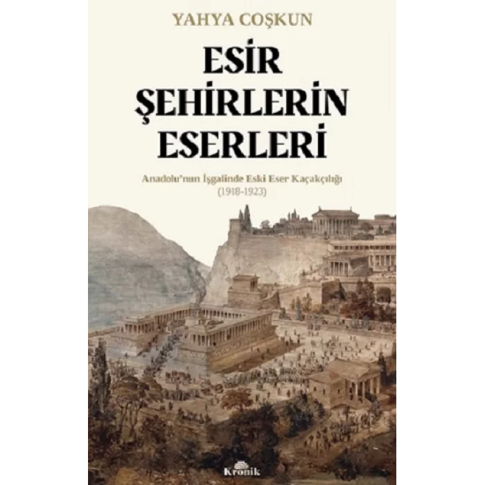 Esir Şehirlerin Eserleri