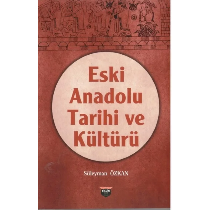Eski Anadolu Tarihi ve Kültürü