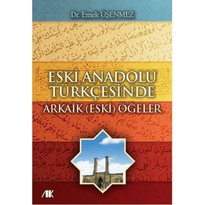 Eski Anadolu Türkçesinde Arkaik (Eski) Öğeler