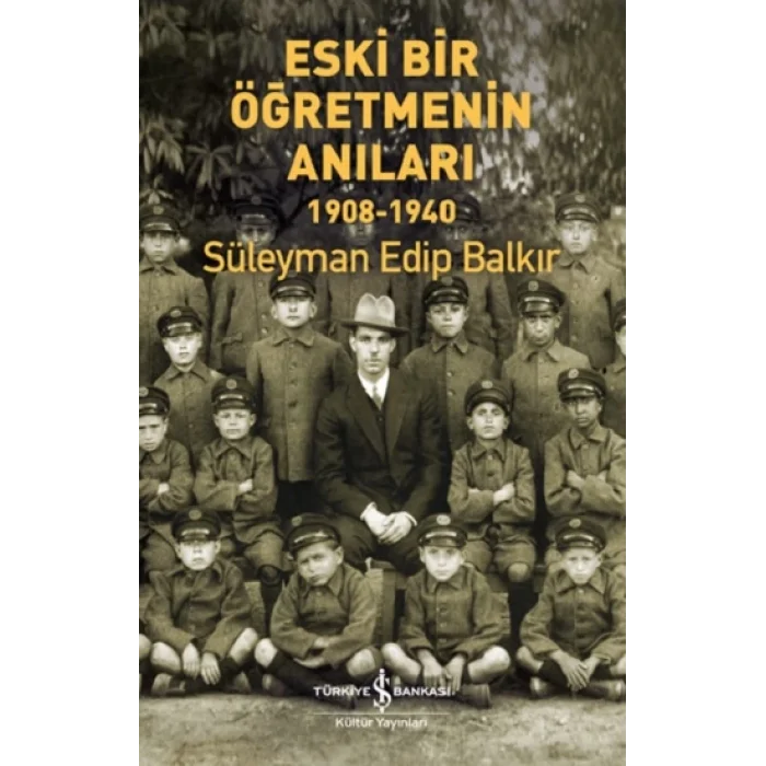 Eski Bir Öğretmenin Anıları 1908-1940