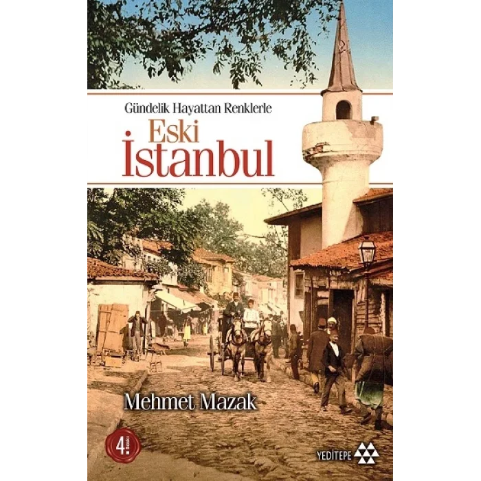Eski İstanbul Gündelik Hayattan Renklerle