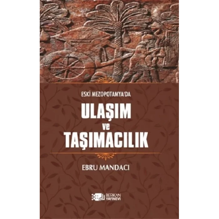 Eski Mezopotamyada Ulaşım Ve Taşımacılık