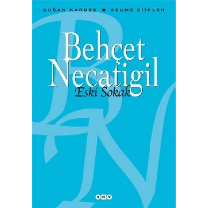 Eski Sokak - Seçme Şiirler