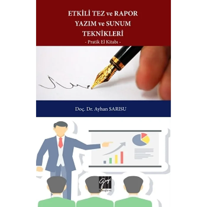 Etkili Tez ve Rapor Yazım ve Sunum Teknikleri Pratik El Kitabı