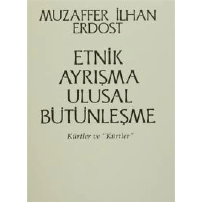 Etnik Ayrışma Ulusal Bütünleşme