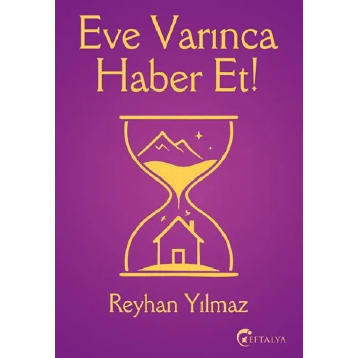 Eve Varınca Haber Et