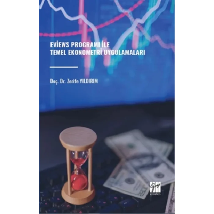 Eviews Programı İle Temel Ekonometri Uygulamaları